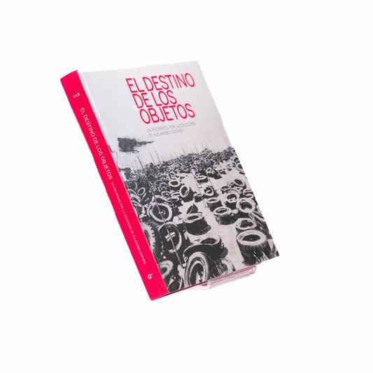 El destino de los objetos. Un recorrido por la colección de Alejandro Castaño