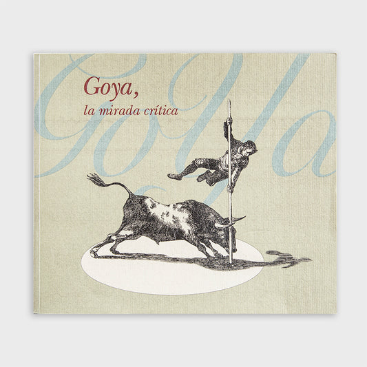 Goya, la mirada crítica.