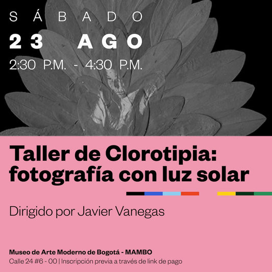 Taller de Clorotipia: fotografía con luz solar, dirigido por Javier Vanegas